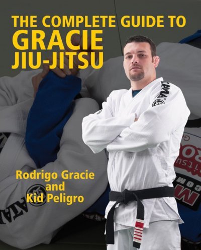 The complete guide to Gracie Jiu-jitsu