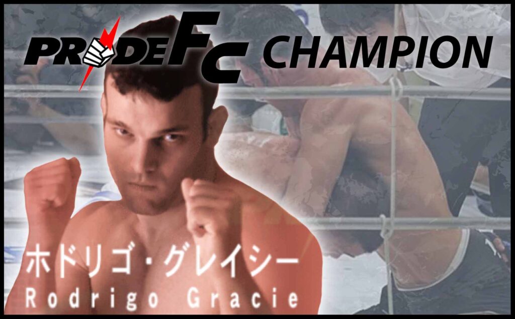 Rodrigo Gracie Pride 19 Champion